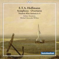 Hoffmann, E.T.A: Sinfonie in Es-Dur / Overture Undine / Overture & March Aurora